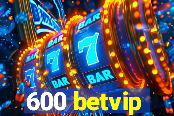 600 betvip